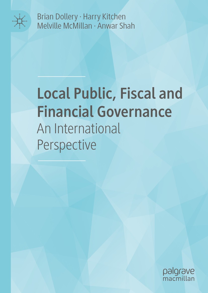 Titlebook: Local Public, Fiscal and Financial Governance; An International Per Brian Dollery,Harry Kitchen,Anwar Shah Book 2020 The Editor(s) (if appl Titlebook: Local Public, Fiscal and Financial Governance; An International Per Brian Dollery,Harry Kitchen,Anwar Shah Book 2020 The Editor(s) (if appl
