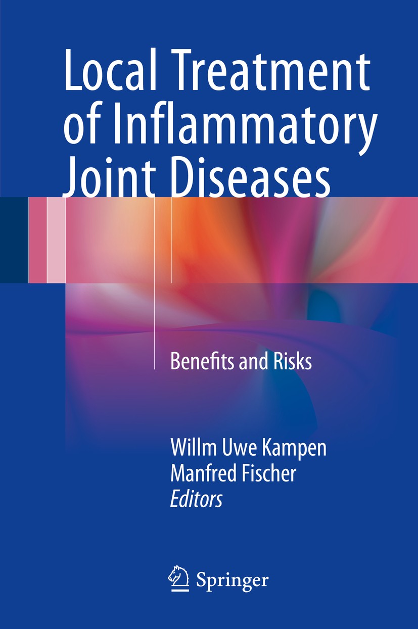 Titlebook: Local Treatment of Inflammatory Joint Diseases; Benefits and Risks Willm Uwe Kampen,Manfred Fischer Book 2015 Springer International Publis Titlebook: Local Treatment of Inflammatory Joint Diseases; Benefits and Risks Willm Uwe Kampen,Manfred Fischer Book 2015 Springer International Publis