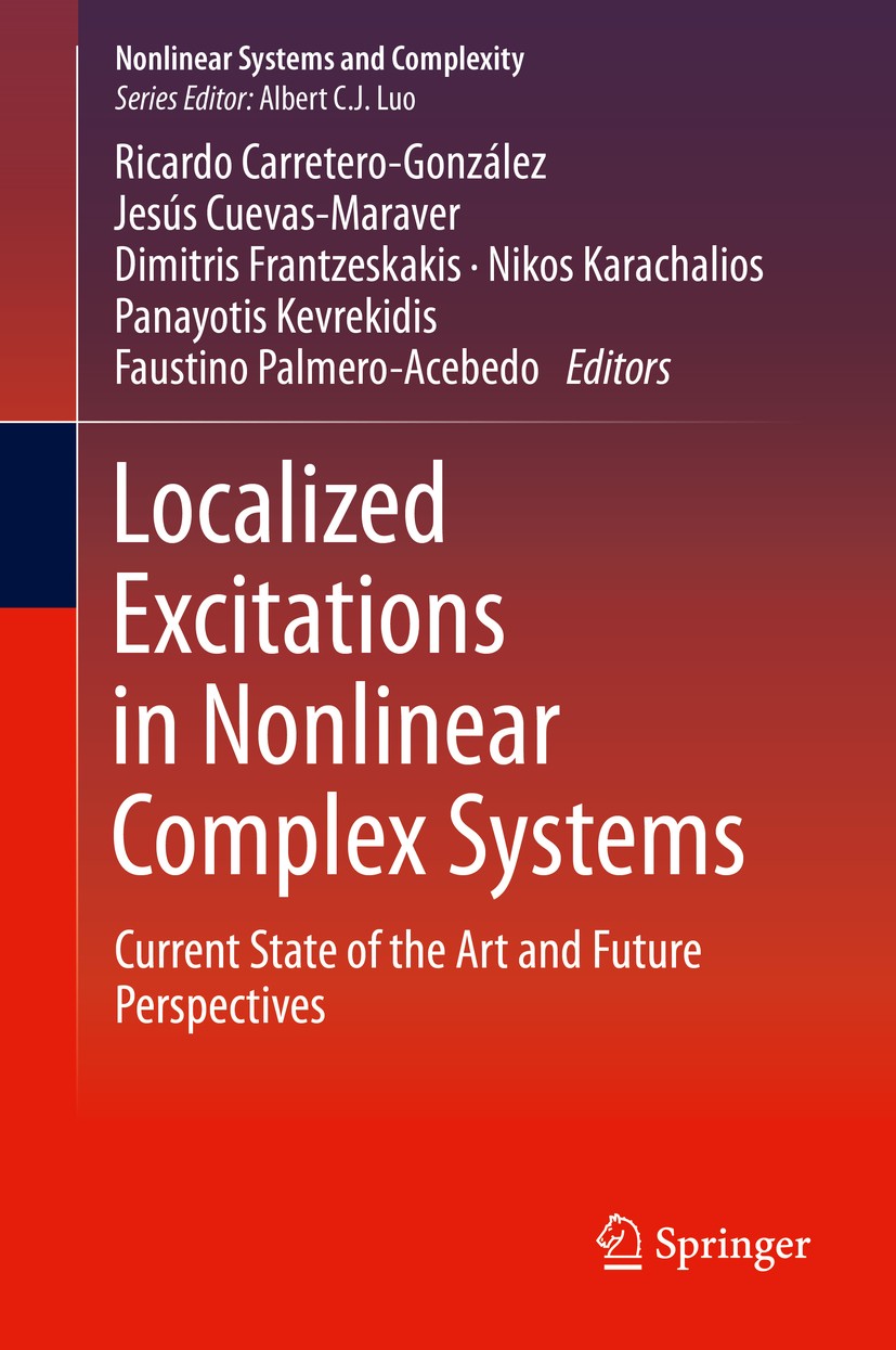 Titlebook: Localized Excitations in Nonlinear Complex Systems; Current State of the Ricardo Carretero-González,Jesús Cuevas-Maraver,Fa Book 2014 Sprin Titlebook: Localized Excitations in Nonlinear Complex Systems; Current State of the Ricardo Carretero-González,Jesús Cuevas-Maraver,Fa Book 2014 Sprin