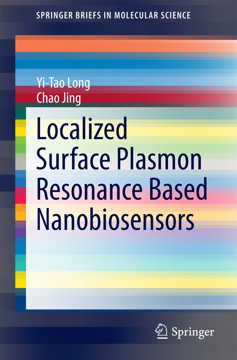 Titlebook: Localized Surface Plasmon Resonance Based Nanobiosensors; Yi-Tao Long,Chao Jing Book 2014 The Author(s) 2014 Dark-Field Scattering Spectro Titlebook: Localized Surface Plasmon Resonance Based Nanobiosensors; Yi-Tao Long,Chao Jing Book 2014 The Author(s) 2014 Dark-Field Scattering Spectro