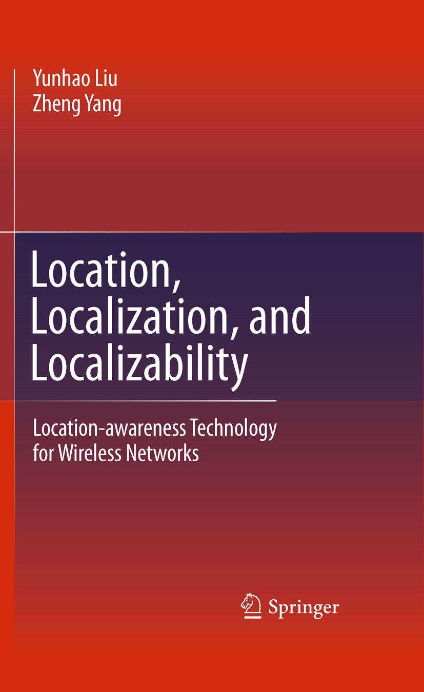 Titlebook: Location, Localization, and Localizability; Location-awareness T Yunhao Liu,Zheng Yang Book 20111st edition Springer Science+Business Media Titlebook: Location, Localization, and Localizability; Location-awareness T Yunhao Liu,Zheng Yang Book 20111st edition Springer Science+Business Media