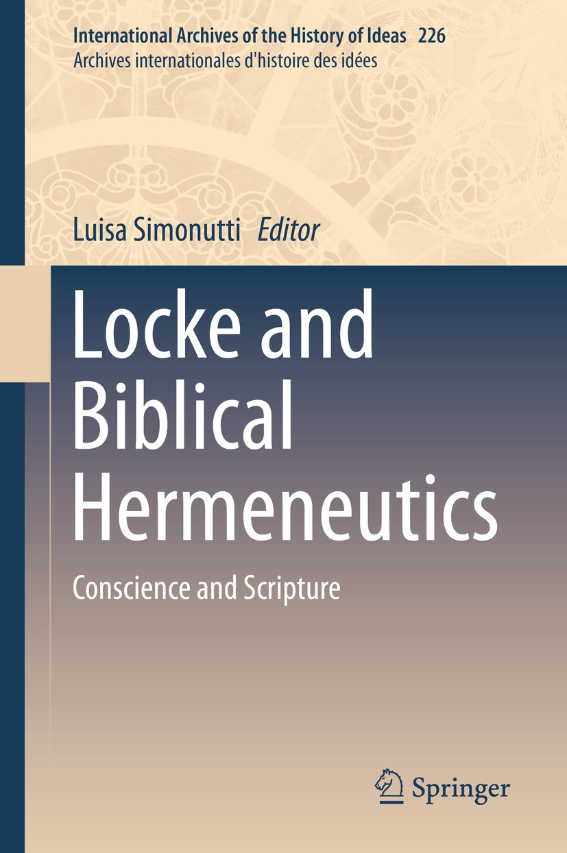 Titlebook: Locke and Biblical Hermeneutics; Conscience and Scrip Luisa Simonutti Book 2019 Springer Nature Switzerland AG 2019 Ambiguity of the Though Titlebook: Locke and Biblical Hermeneutics; Conscience and Scrip Luisa Simonutti Book 2019 Springer Nature Switzerland AG 2019 Ambiguity of the Though