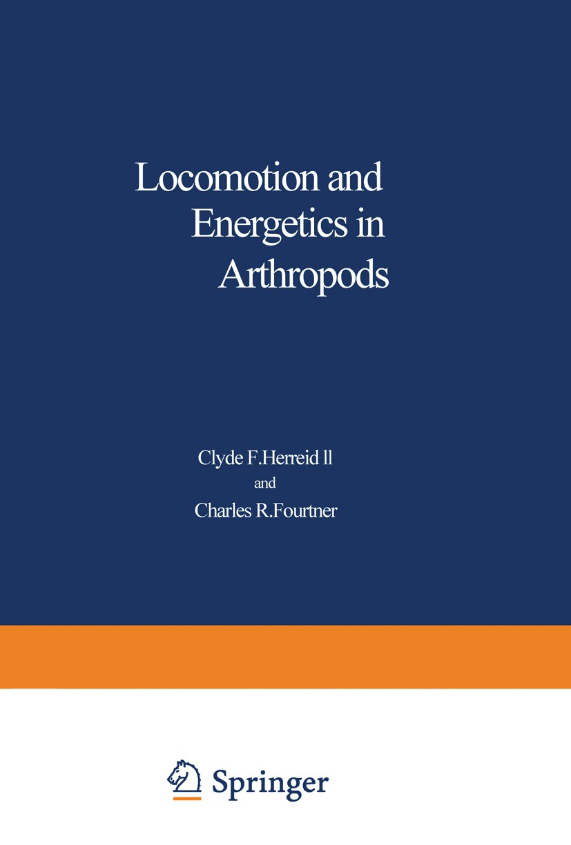 Titlebook: Locomotion and Energetics in Arthropods; Clyde F. Herreid,Charles R. Fourtner Book 1981 Plenum Press, New York 1981 Crustacea.adaptation.a Titlebook: Locomotion and Energetics in Arthropods; Clyde F. Herreid,Charles R. Fourtner Book 1981 Plenum Press, New York 1981 Crustacea.adaptation.a