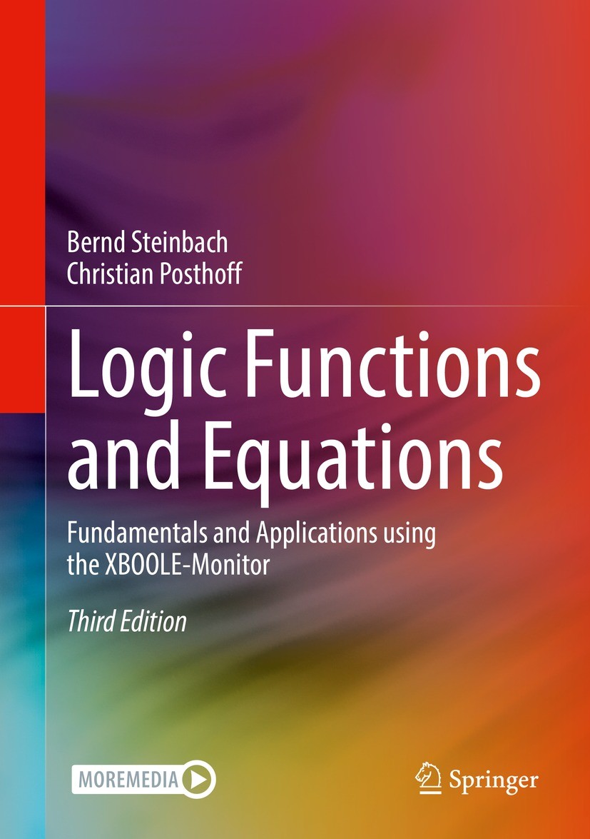 Titlebook: Logic Functions and Equations; Fundamentals and App Bernd Steinbach,Christian Posthoff Textbook 2022Latest edition Springer Nature Switzerl Titlebook: Logic Functions and Equations; Fundamentals and App Bernd Steinbach,Christian Posthoff Textbook 2022Latest edition Springer Nature Switzerl