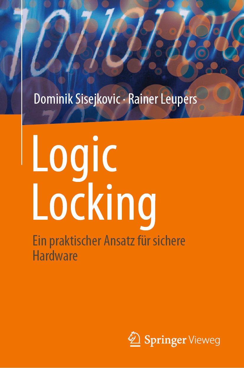 Titlebook: Logic Locking; Ein praktischer Ansa Dominik Sisejkovic,Rainer Leupers Book 2024 Der/die Herausgeber bzw. der/die Autor(en), exklusiv lizenz Titlebook: Logic Locking; Ein praktischer Ansa Dominik Sisejkovic,Rainer Leupers Book 2024 Der/die Herausgeber bzw. der/die Autor(en), exklusiv lizenz