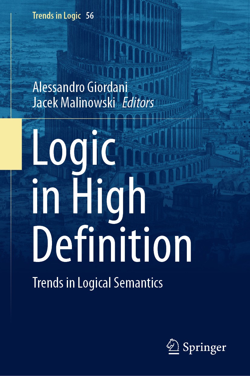 Titlebook: Logic in High Definition; Trends in Logical Se Alessandro Giordani,Jacek Malinowski Book 2021 The Editor(s) (if applicable) and The Author( Titlebook: Logic in High Definition; Trends in Logical Se Alessandro Giordani,Jacek Malinowski Book 2021 The Editor(s) (if applicable) and The Author(