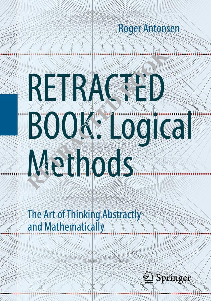 Titlebook: Logical Methods; The Art of Thinking Roger Antonsen Textbook 20211st edition Springer Nature Switzerland AG 2021 logic.induction.recursion Titlebook: Logical Methods; The Art of Thinking Roger Antonsen Textbook 20211st edition Springer Nature Switzerland AG 2021 logic.induction.recursion