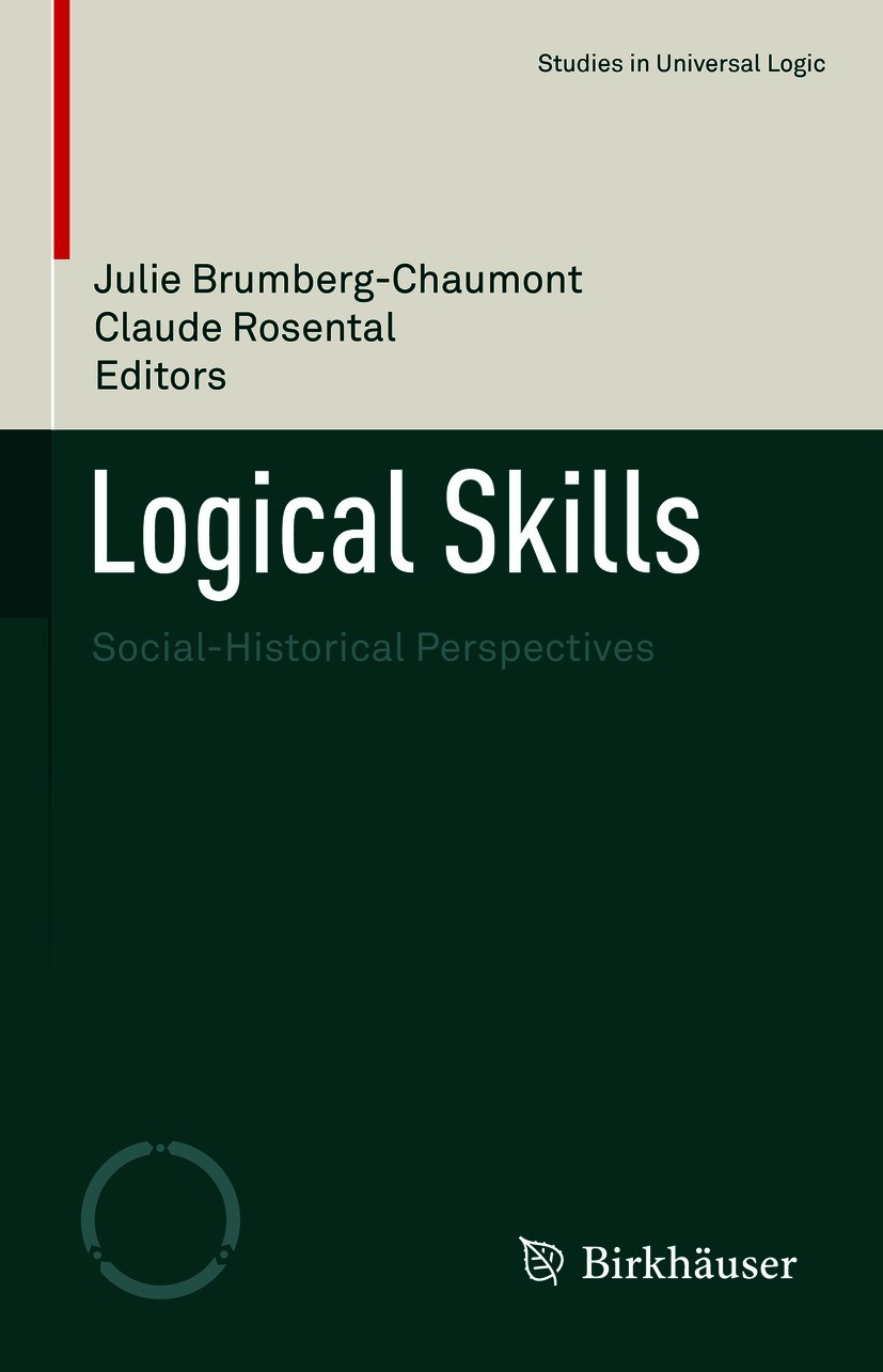 Titlebook: Logical Skills; Social-Historical Pe Julie Brumberg-Chaumont,Claude Rosental Book 2021 Springer Nature Switzerland AG 2021 logical skils.lo Titlebook: Logical Skills; Social-Historical Pe Julie Brumberg-Chaumont,Claude Rosental Book 2021 Springer Nature Switzerland AG 2021 logical skils.lo