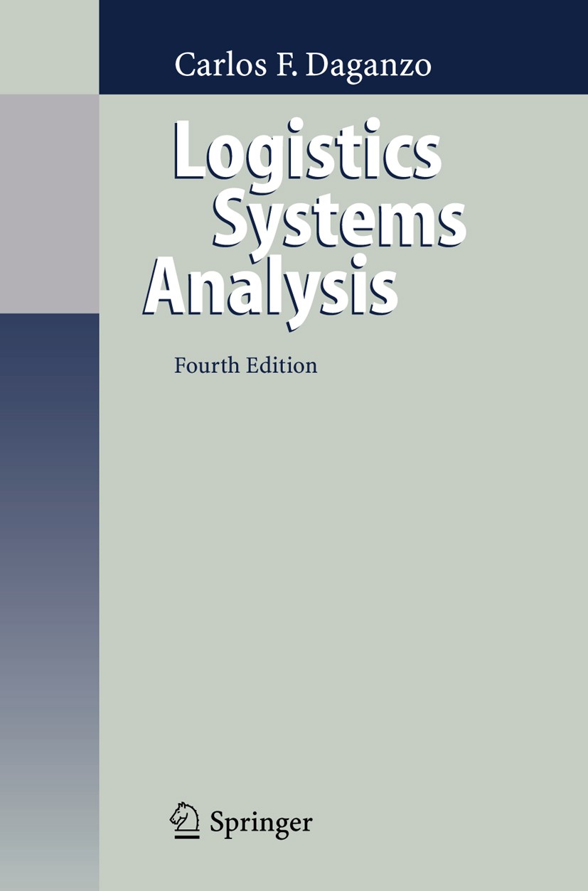 Titlebook: Logistics Systems Analysis; Carlos F. Daganzo Book 2005Latest edition Springer-Verlag Berlin Heidelberg 2005 Distribution.Facilities Locat Titlebook: Logistics Systems Analysis; Carlos F. Daganzo Book 2005Latest edition Springer-Verlag Berlin Heidelberg 2005 Distribution.Facilities Locat