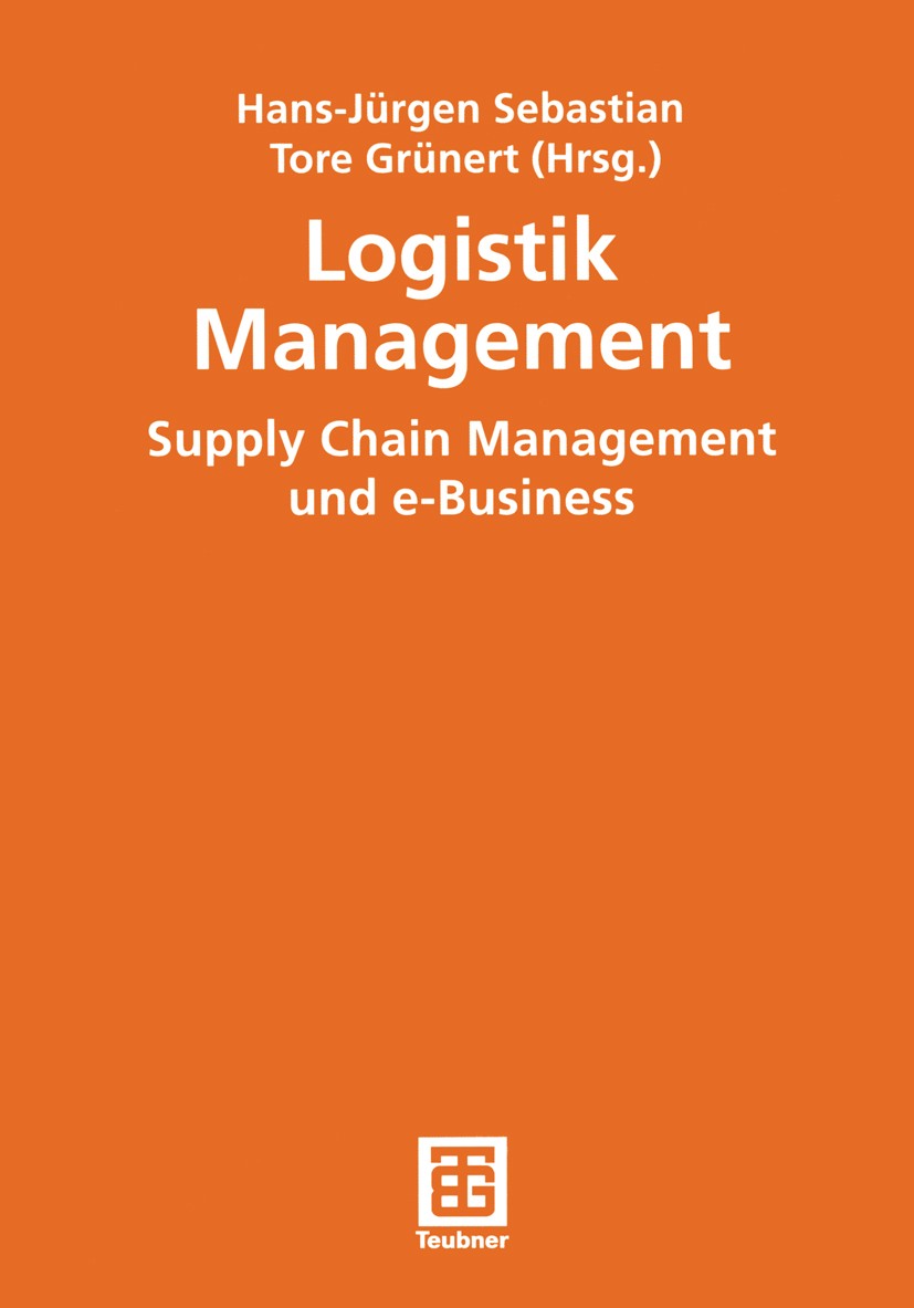 Titlebook: Logistik Management; Supply Chain Managem Hans-Jürgen Sebastian,Tore Grünert Book 2001 Springer Fachmedien Wiesbaden 2001 Forschung.Logisti Titlebook: Logistik Management; Supply Chain Managem Hans-Jürgen Sebastian,Tore Grünert Book 2001 Springer Fachmedien Wiesbaden 2001 Forschung.Logisti