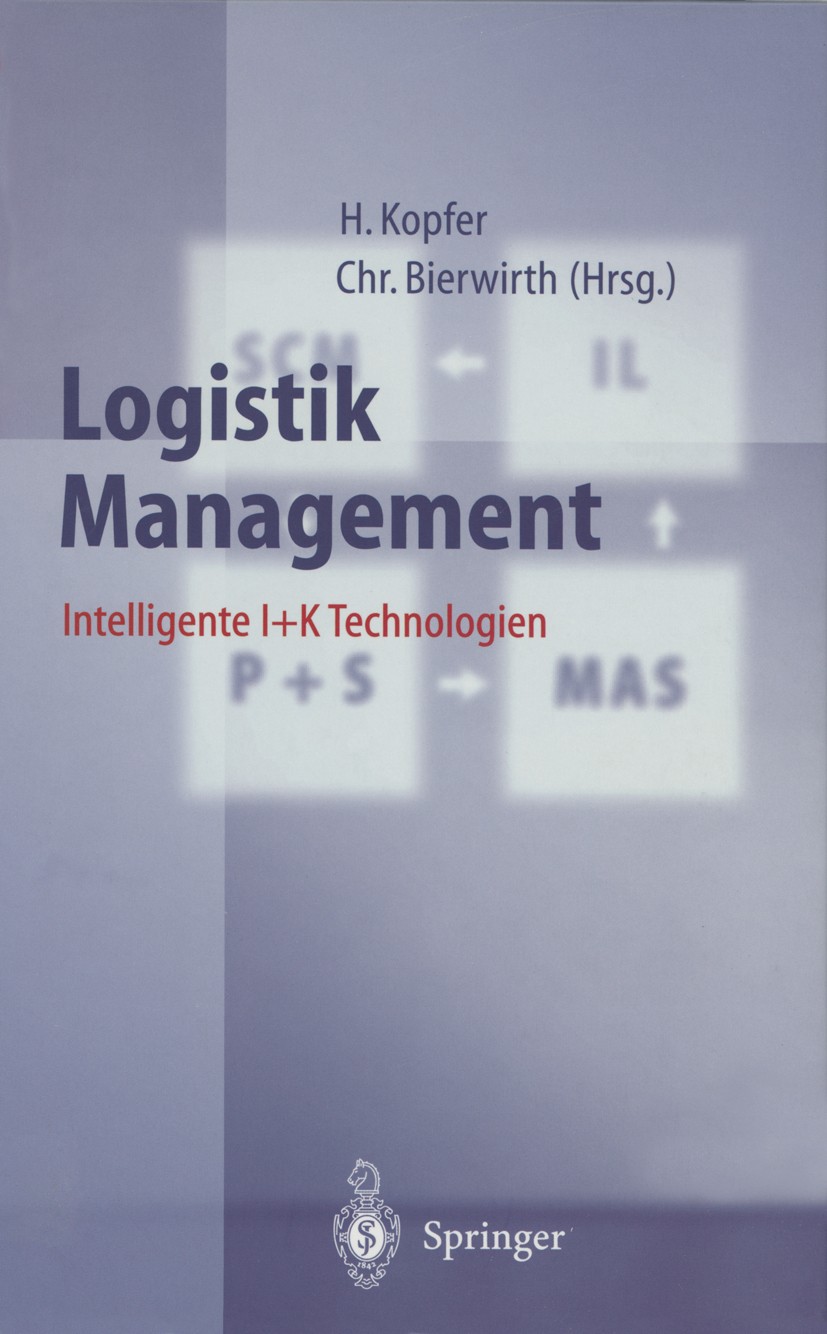 Titlebook: Logistik Management; Intelligente I + K T Herbert Kopfer,Christian Bierwirth Book 1999 Springer-Verlag Berlin Heidelberg 1999 Electronic Co Titlebook: Logistik Management; Intelligente I + K T Herbert Kopfer,Christian Bierwirth Book 1999 Springer-Verlag Berlin Heidelberg 1999 Electronic Co