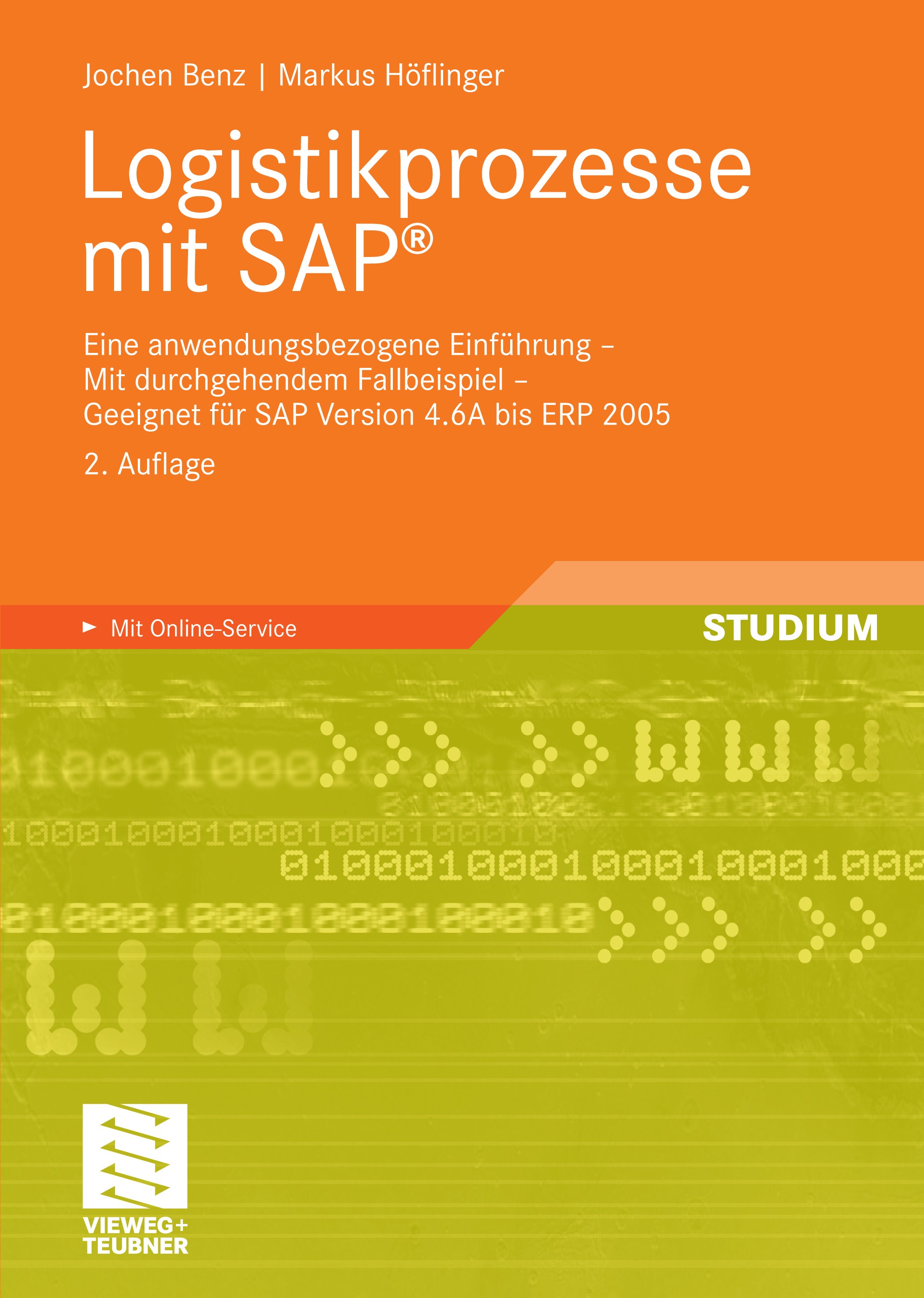 Titlebook: Logistikprozesse mit SAP; Eine anwendungsbezog Jochen Benz,Markus Höflinger Textbook 20082nd edition Vieweg+Teubner Verlag | Springer Fachm Titlebook: Logistikprozesse mit SAP; Eine anwendungsbezog Jochen Benz,Markus Höflinger Textbook 20082nd edition Vieweg+Teubner Verlag | Springer Fachm