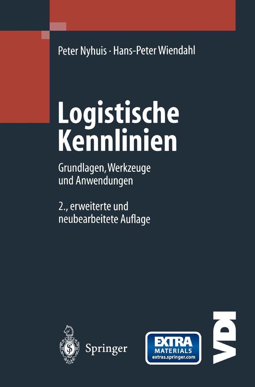 Titlebook: Logistische Kennlinien; Grundlagen, Werkzeug Peter Nyhuis,Hans-Peter Wiendahl Book 20032nd edition Springer-Verlag Berlin Heidelberg 2003 D Titlebook: Logistische Kennlinien; Grundlagen, Werkzeug Peter Nyhuis,Hans-Peter Wiendahl Book 20032nd edition Springer-Verlag Berlin Heidelberg 2003 D