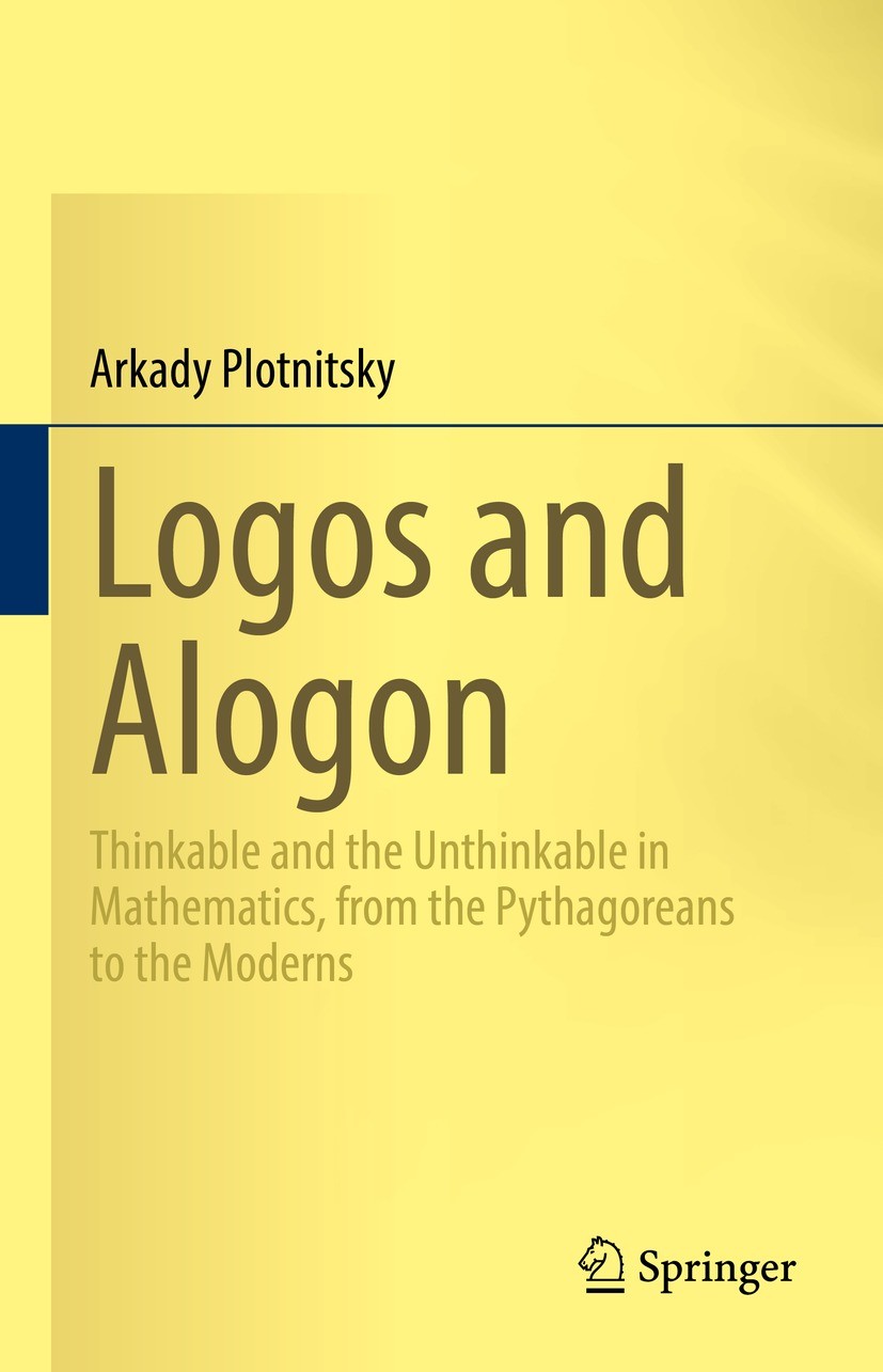 Titlebook: Logos and Alogon; Thinkable and the Un Arkady Plotnitsky Book 2022 The Editor(s) (if applicable) and The Author(s), under exclusive license Titlebook: Logos and Alogon; Thinkable and the Un Arkady Plotnitsky Book 2022 The Editor(s) (if applicable) and The Author(s), under exclusive license