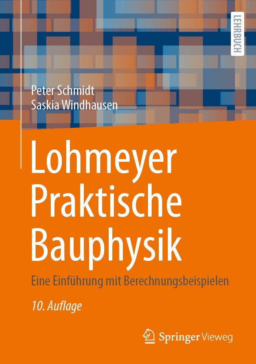Titlebook: Lohmeyer Praktische Bauphysik; Eine Einführung mit Peter Schmidt,Saskia Windhausen Textbook 2024Latest edition Der/die Herausgeber bzw. de Titlebook: Lohmeyer Praktische Bauphysik; Eine Einführung mit Peter Schmidt,Saskia Windhausen Textbook 2024Latest edition Der/die Herausgeber bzw. de