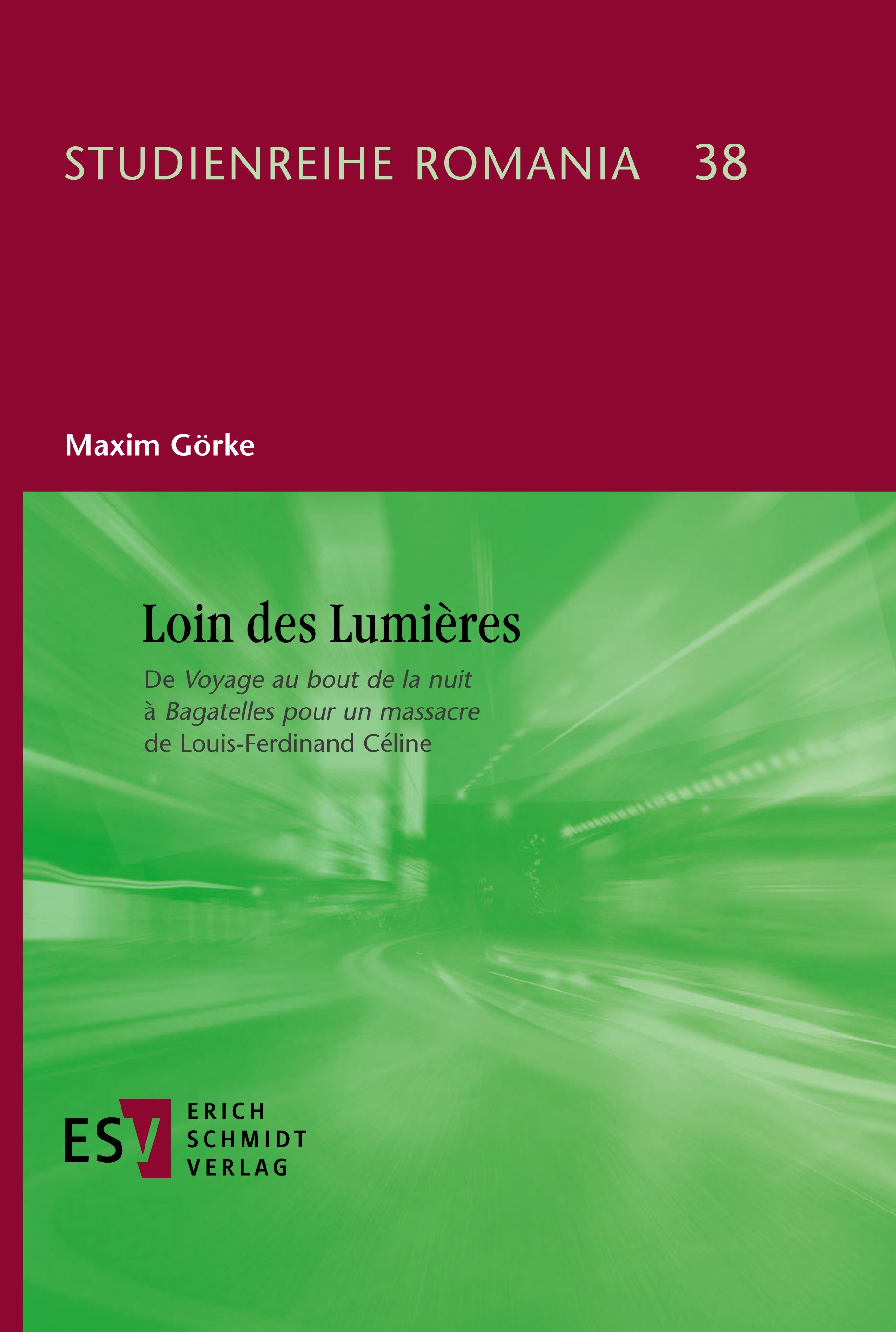 Titlebook: Loin des Lumières; Maxim Görke Book 2022 Erich Schmidt Verlag GmbH & Co. KG 2022 Aufklärung.Politik.Schriftsteller.Literatur Titlebook: Loin des Lumières; Maxim Görke Book 2022 Erich Schmidt Verlag GmbH & Co. KG 2022 Aufklärung.Politik.Schriftsteller.Literatur