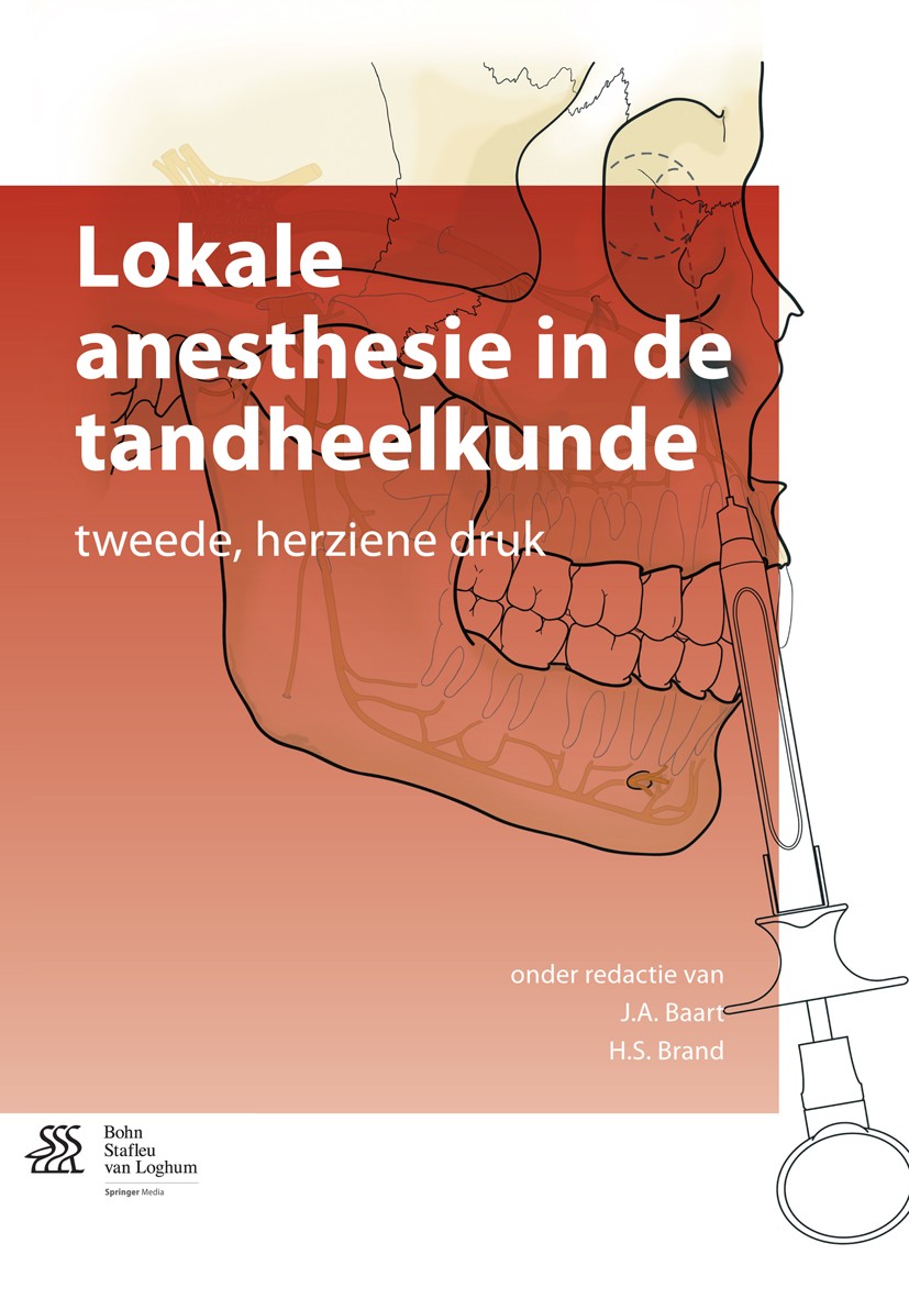 Titlebook: Lokale anesthesie in de tandheelkunde; J.A. Baart,H.S. Brand Book 2013Latest edition Bohn Stafleu van Loghum 2013 Toediening van lokale an Titlebook: Lokale anesthesie in de tandheelkunde; J.A. Baart,H.S. Brand Book 2013Latest edition Bohn Stafleu van Loghum 2013 Toediening van lokale an
