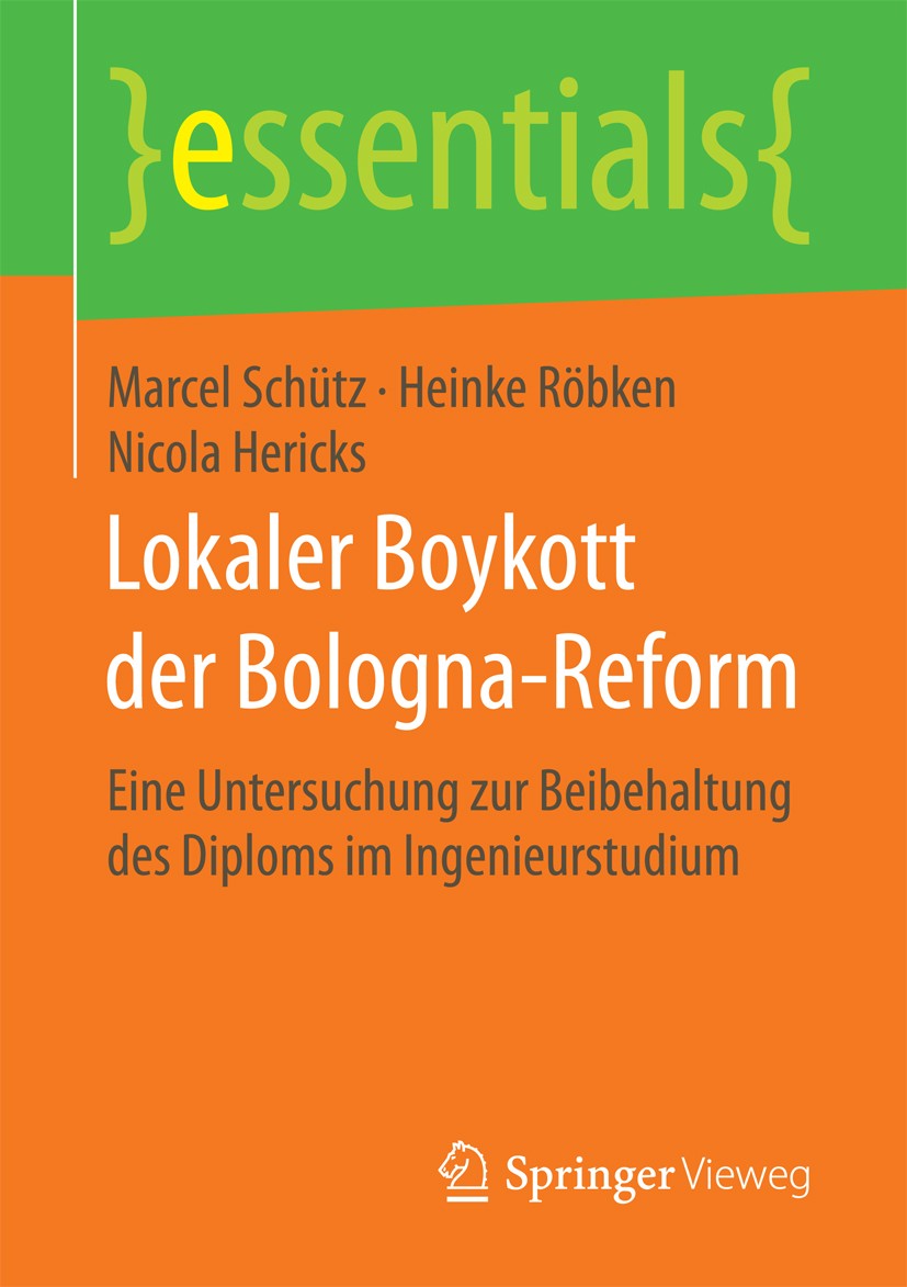 Titlebook: Lokaler Boykott der Bologna-Reform; Eine Untersuchung zu Marcel Schütz,Heinke Röbken,Nicola Hericks Book 2017 Springer Fachmedien Wiesbaden Titlebook: Lokaler Boykott der Bologna-Reform; Eine Untersuchung zu Marcel Schütz,Heinke Röbken,Nicola Hericks Book 2017 Springer Fachmedien Wiesbaden