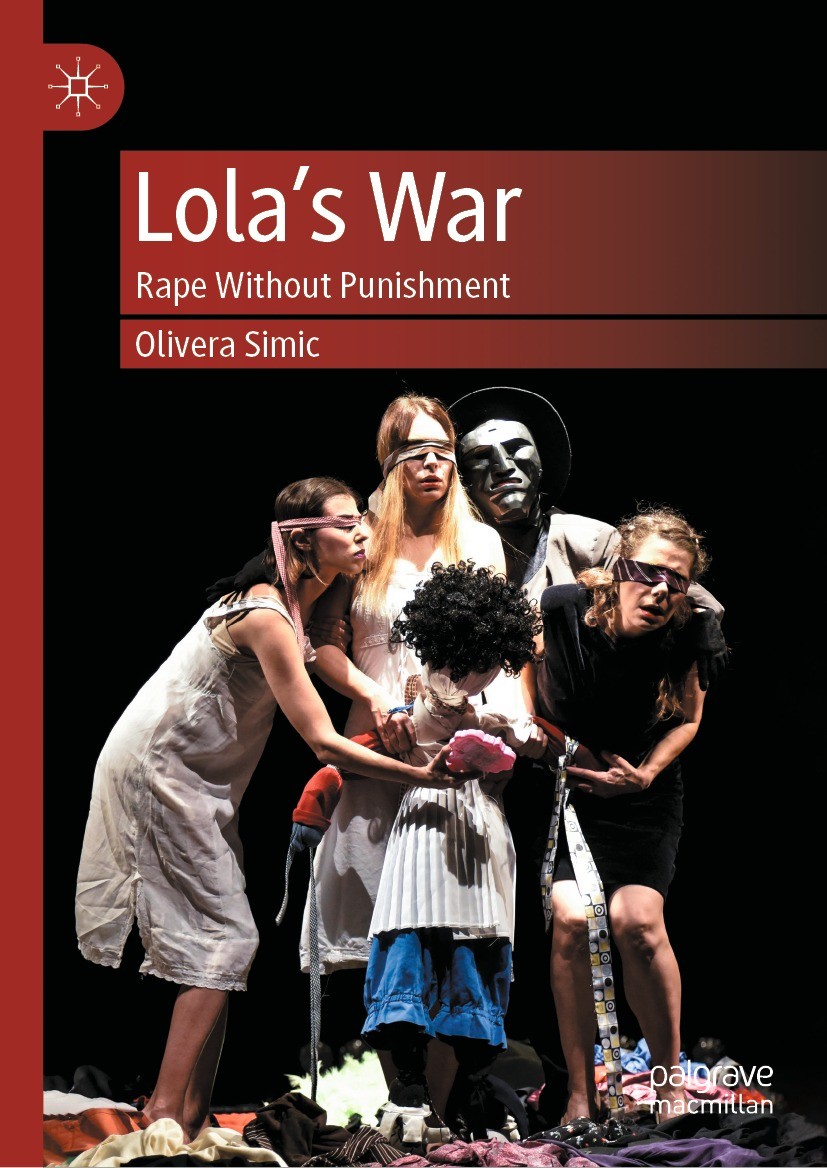 Titlebook: Lola’s War; Rape Without Punishm Olivera Simic Book 2023 The Editor(s) (if applicable) and The Author(s), under exclusive license to Spring Titlebook: Lola’s War; Rape Without Punishm Olivera Simic Book 2023 The Editor(s) (if applicable) and The Author(s), under exclusive license to Spring