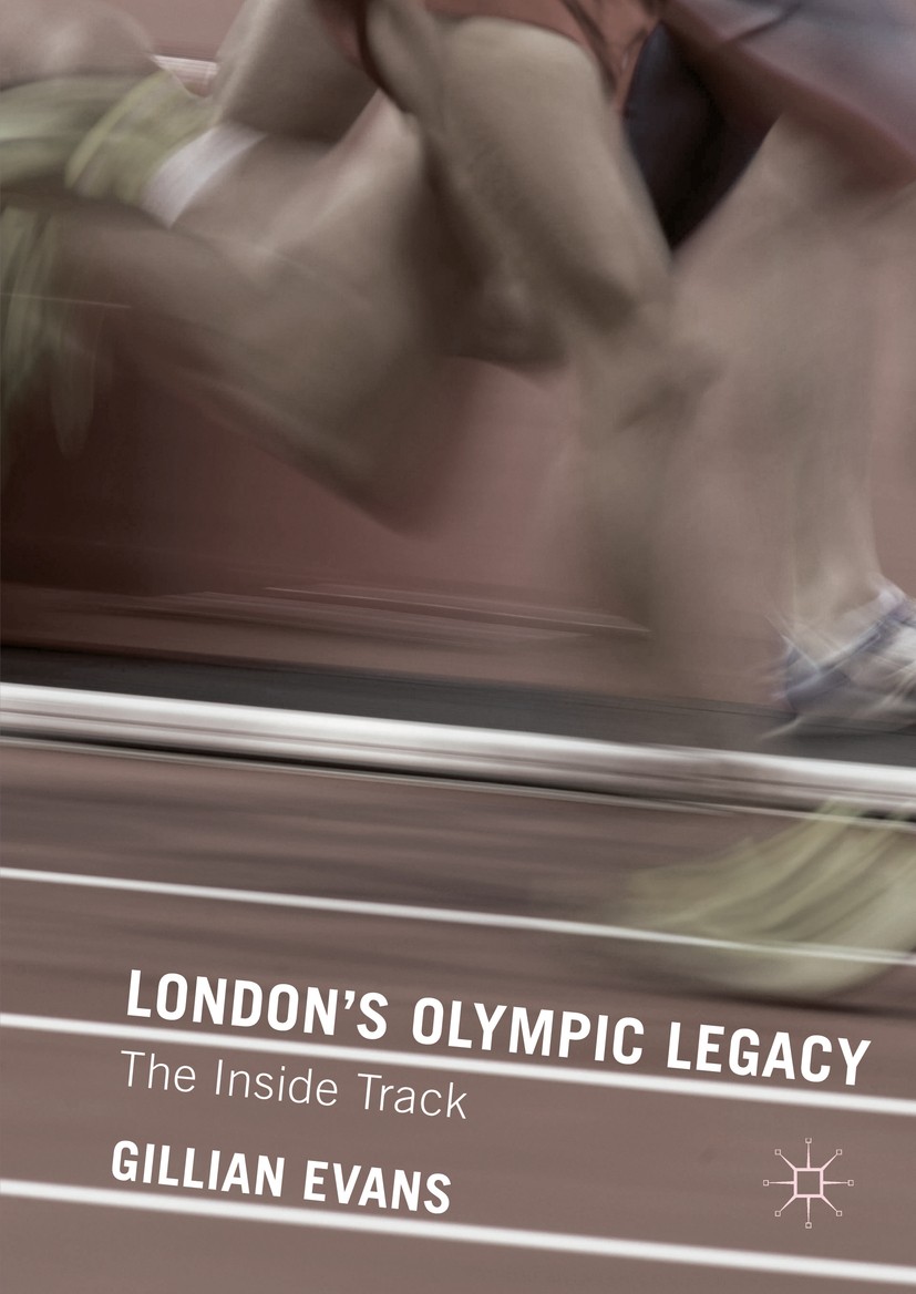 Titlebook: London‘s Olympic Legacy; The Inside Track Gillian Evans Book 2016 The Editor(s) (if applicable) and The Author(s) 2016 community.London 201 Titlebook: London‘s Olympic Legacy; The Inside Track Gillian Evans Book 2016 The Editor(s) (if applicable) and The Author(s) 2016 community.London 201