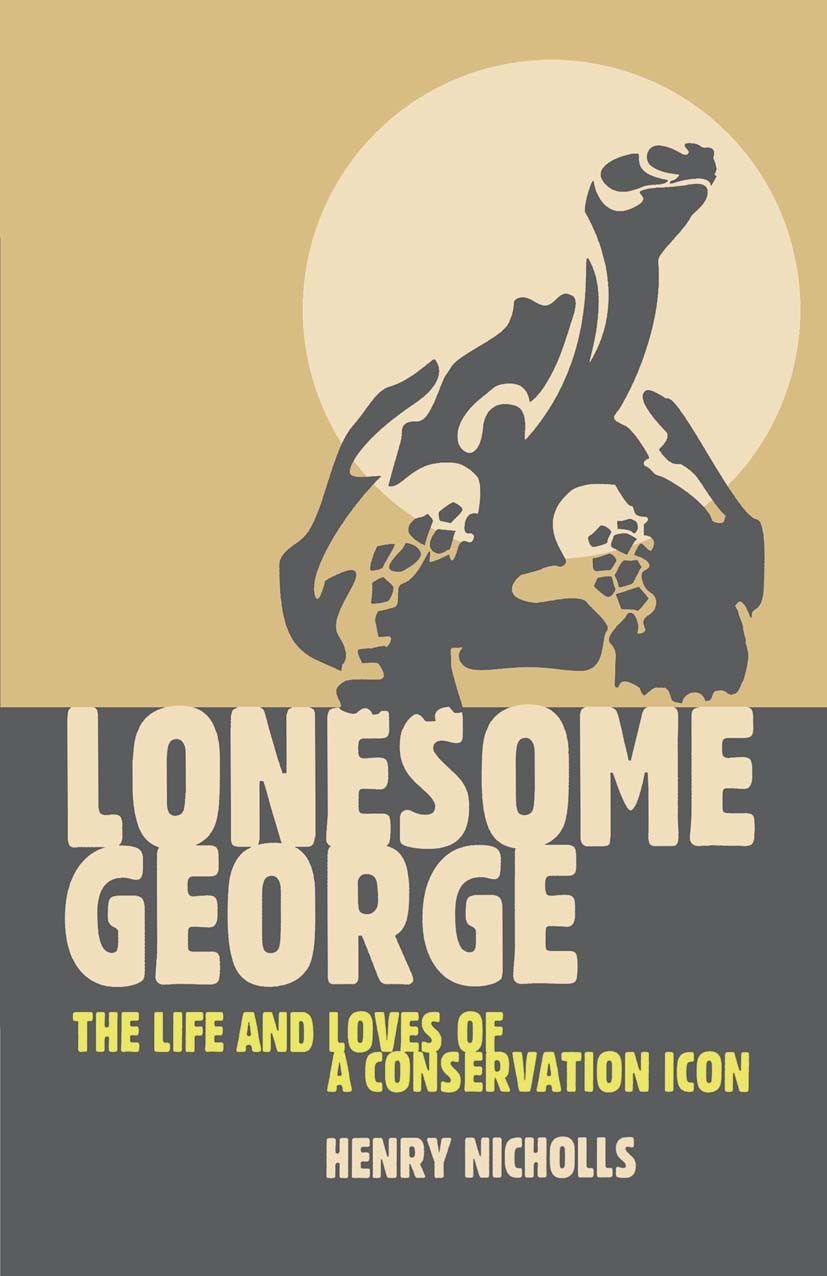 Titlebook: Lonesome George; The Life and Loves o Henry Nicholls Book 20101st edition Palgrave Macmillan, a division of Nature America Inc. 2010 Titlebook: Lonesome George; The Life and Loves o Henry Nicholls Book 20101st edition Palgrave Macmillan, a division of Nature America Inc. 2010