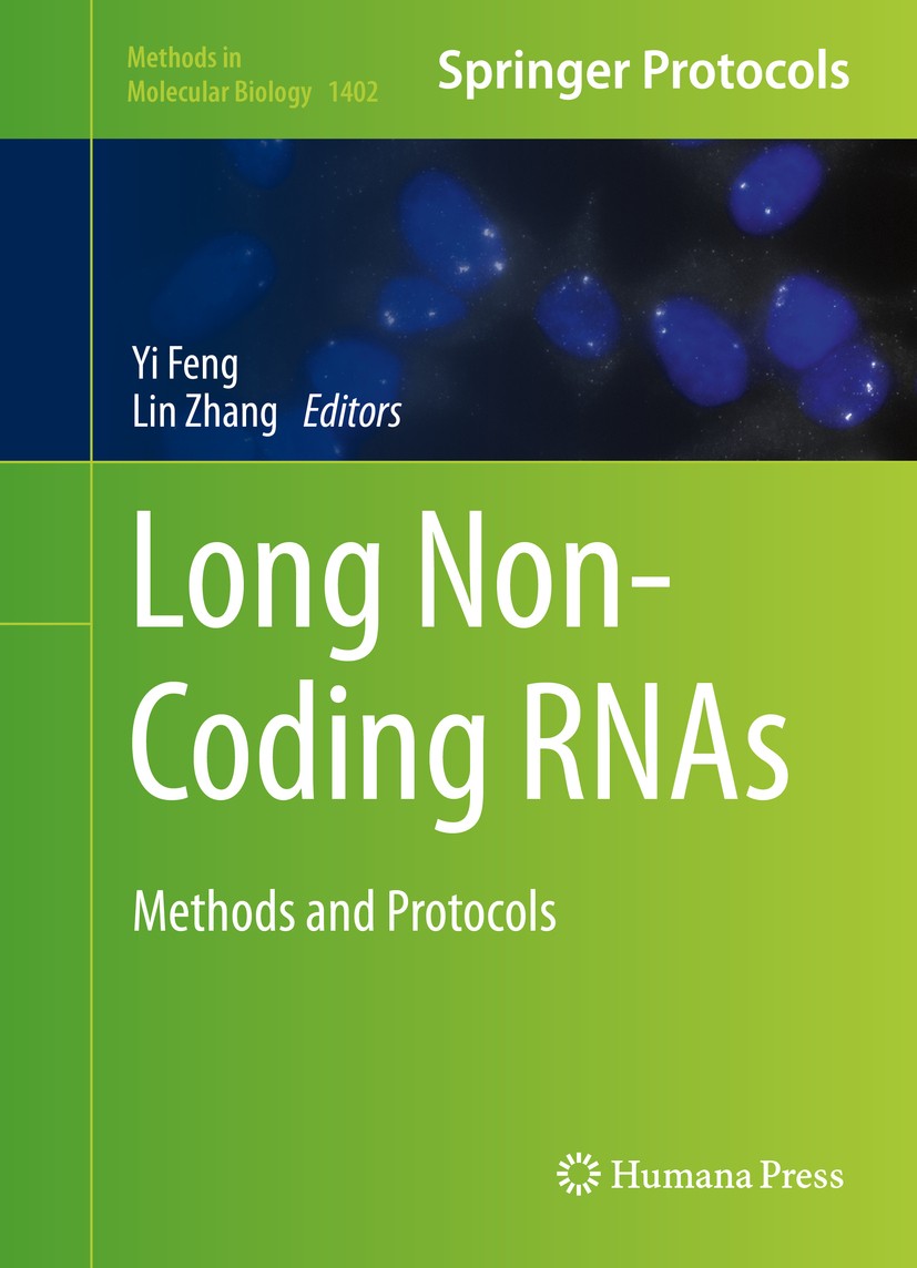 Titlebook: Long Non-Coding RNAs; Methods and Protocol Yi Feng,Lin Zhang Book 2016 Springer Science+Business Media New York 2016 long non-coding RNAs ( Titlebook: Long Non-Coding RNAs; Methods and Protocol Yi Feng,Lin Zhang Book 2016 Springer Science+Business Media New York 2016 long non-coding RNAs (
