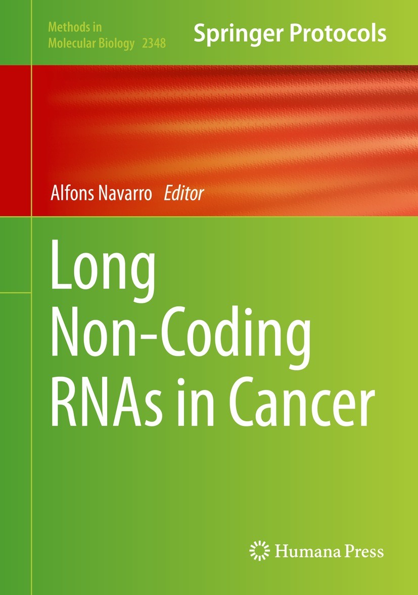 Titlebook: Long Non-Coding RNAs in Cancer; Alfons Navarro Book 2021 Springer Science+Business Media, LLC, part of Springer Nature 2021 lncRNAs.circRN Titlebook: Long Non-Coding RNAs in Cancer; Alfons Navarro Book 2021 Springer Science+Business Media, LLC, part of Springer Nature 2021 lncRNAs.circRN