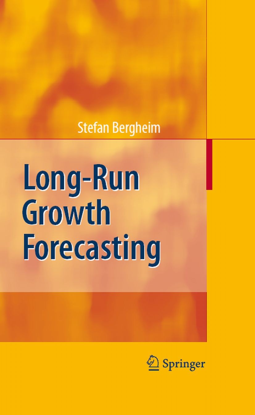 Titlebook: Long-Run Growth Forecasting; Stefan Bergheim Book 2008 Springer-Verlag Berlin Heidelberg 2008 Development.Forecasting.Panel techniques.eco Titlebook: Long-Run Growth Forecasting; Stefan Bergheim Book 2008 Springer-Verlag Berlin Heidelberg 2008 Development.Forecasting.Panel techniques.eco