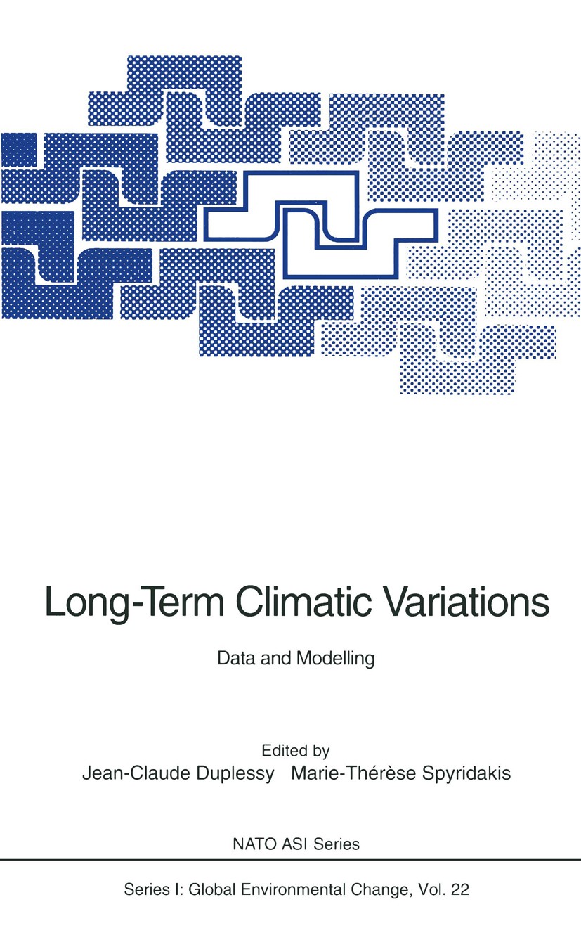 Titlebook: Long-Term Climatic Variations; Data and Modelling Jean-Claude Duplessy,Marie-Thérèse Spyridakis Conference proceedings 1994 Springer-Verlag Titlebook: Long-Term Climatic Variations; Data and Modelling Jean-Claude Duplessy,Marie-Thérèse Spyridakis Conference proceedings 1994 Springer-Verlag