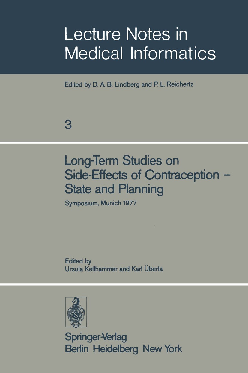 Titlebook: Long-Term Studies on Side-Effects of Contraception — State and Planning; Symposium of the Stu Ursula Kellhammer,Karl Überla Book 1978 Sprin Titlebook: Long-Term Studies on Side-Effects of Contraception — State and Planning; Symposium of the Stu Ursula Kellhammer,Karl Überla Book 1978 Sprin