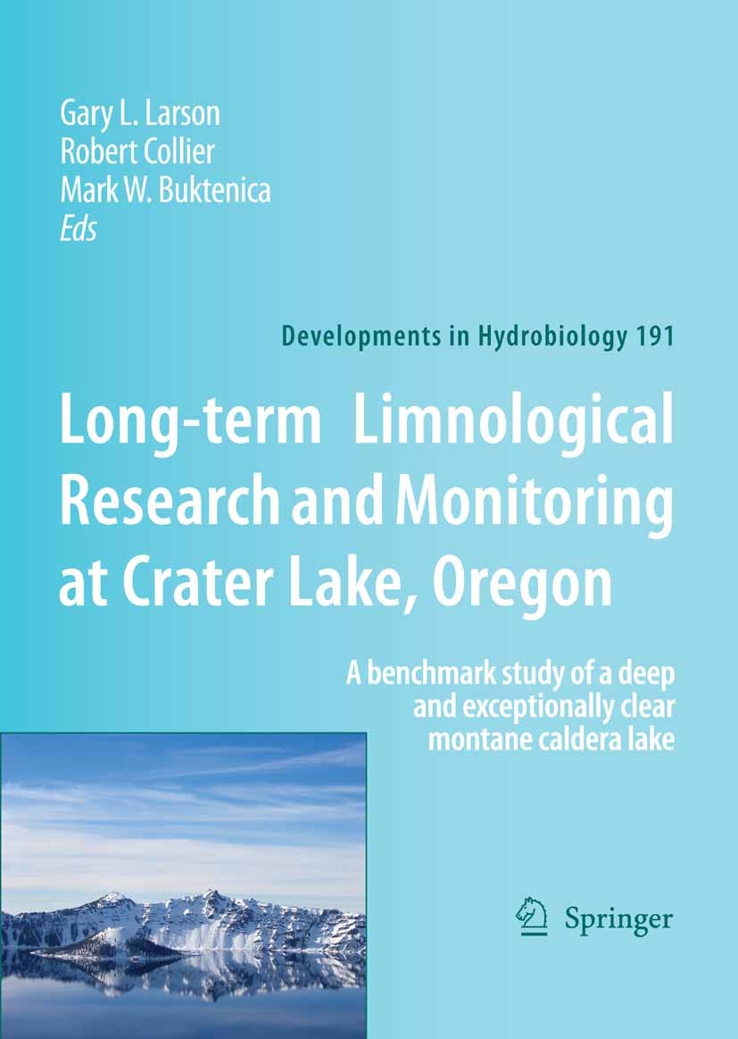 Titlebook: Long-term Limnological Research and Monitoring at Crater Lake, Oregon; A benchmark study of G. L. Larson,R. Collier,M. W. Buktenica Book 20 Titlebook: Long-term Limnological Research and Monitoring at Crater Lake, Oregon; A benchmark study of G. L. Larson,R. Collier,M. W. Buktenica Book 20
