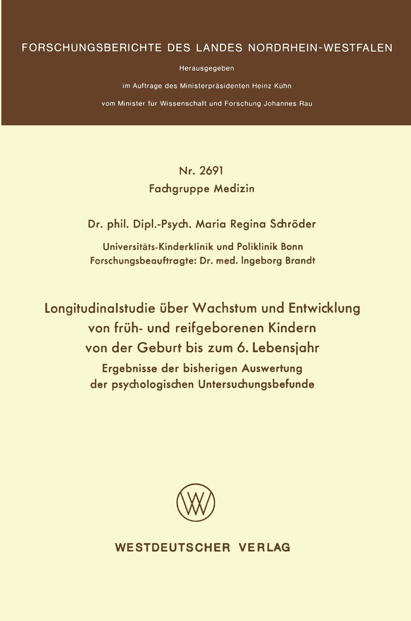 Titlebook: Longitudinalstudie über Wachstum und Entwicklung von früh- und reifgeborenen Kindern von der Geburt ; Ergebnisse der bishe Maria Regina Sch Titlebook: Longitudinalstudie über Wachstum und Entwicklung von früh- und reifgeborenen Kindern von der Geburt ; Ergebnisse der bishe Maria Regina Sch