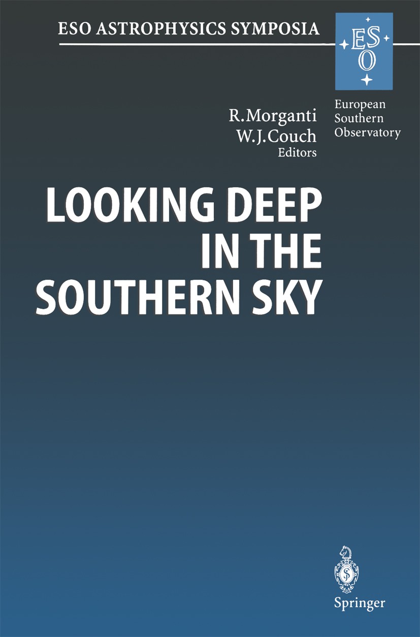 Titlebook: Looking Deep in the Southern Sky; Proceedings of the E Raffaella Morganti,Warrick J. Couch Conference proceedings 1999 Springer-Verlag Berl Titlebook: Looking Deep in the Southern Sky; Proceedings of the E Raffaella Morganti,Warrick J. Couch Conference proceedings 1999 Springer-Verlag Berl
