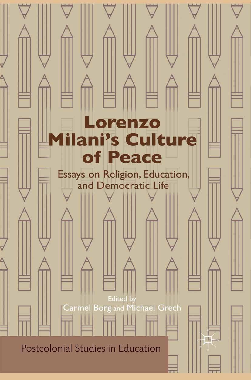 Titlebook: Lorenzo Milani‘s Culture of Peace; Essays on Religion, Carmel Borg (Associate Professor of Sociology of E Book 2014 Palgrave Macmillan, a Titlebook: Lorenzo Milani‘s Culture of Peace; Essays on Religion, Carmel Borg (Associate Professor of Sociology of E Book 2014 Palgrave Macmillan, a