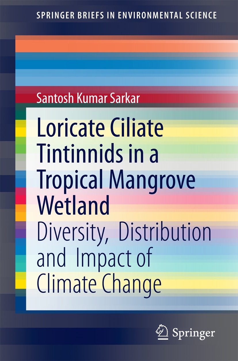 Titlebook: Loricate Ciliate Tintinnids in a Tropical Mangrove Wetland; Diversity, Distribu Santosh Kumar Sarkar Book 2015 The Author(s) 2015 Algal bl Titlebook: Loricate Ciliate Tintinnids in a Tropical Mangrove Wetland; Diversity, Distribu Santosh Kumar Sarkar Book 2015 The Author(s) 2015 Algal bl