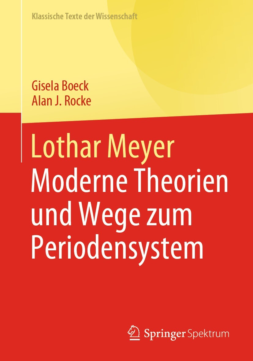 Titlebook: Lothar Meyer; Moderne Theorien und Gisela Boeck,Alan J. Rocke Book 2022 Der/die Herausgeber bzw. der/die Autor(en), exklusiv lizenziert dur Titlebook: Lothar Meyer; Moderne Theorien und Gisela Boeck,Alan J. Rocke Book 2022 Der/die Herausgeber bzw. der/die Autor(en), exklusiv lizenziert dur
