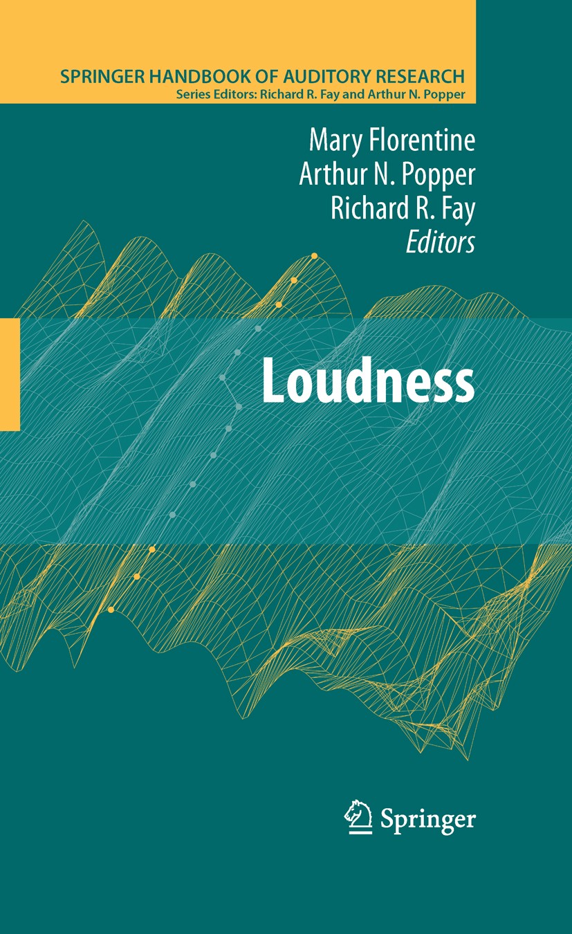 Titlebook: Loudness; Mary Florentine,Arthur N Popper,Richard R. Fay Book 2011 Springer-Verlag New York 2011 SHAR.hearing loss.neurobiology.perception Titlebook: Loudness; Mary Florentine,Arthur N Popper,Richard R. Fay Book 2011 Springer-Verlag New York 2011 SHAR.hearing loss.neurobiology.perception