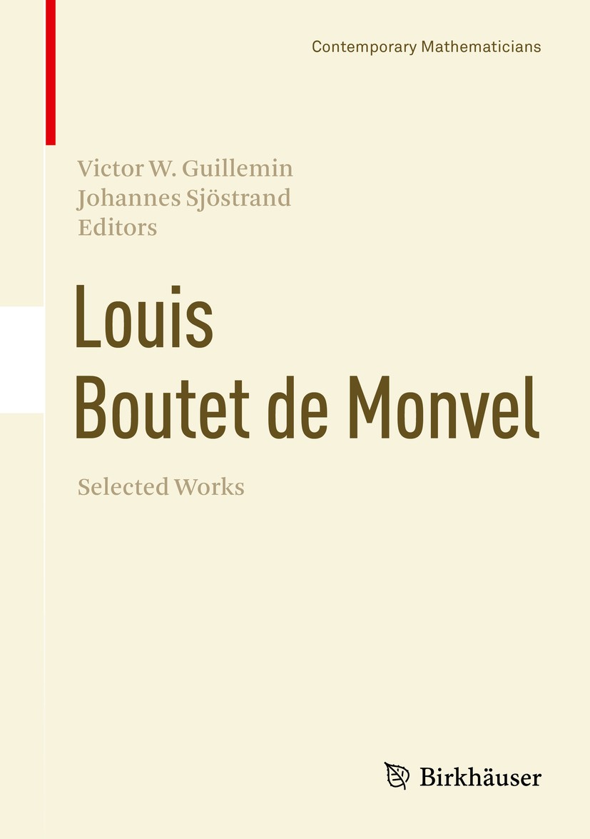 Titlebook: Louis Boutet de Monvel, Selected Works; Victor W. Guillemin,Johannes Sjöstrand Book 2017 Springer International Publishing AG 2017 index t Titlebook: Louis Boutet de Monvel, Selected Works; Victor W. Guillemin,Johannes Sjöstrand Book 2017 Springer International Publishing AG 2017 index t