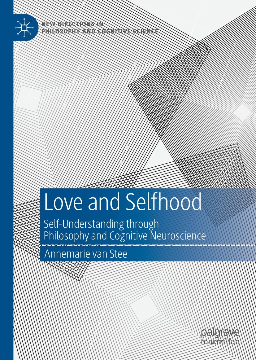 Titlebook: Love and Selfhood; Self-understanding T Annemarie van Stee Book 2022 Springer Nature Switzerland AG 2022 self-understanding.love.self-refle Titlebook: Love and Selfhood; Self-understanding T Annemarie van Stee Book 2022 Springer Nature Switzerland AG 2022 self-understanding.love.self-refle