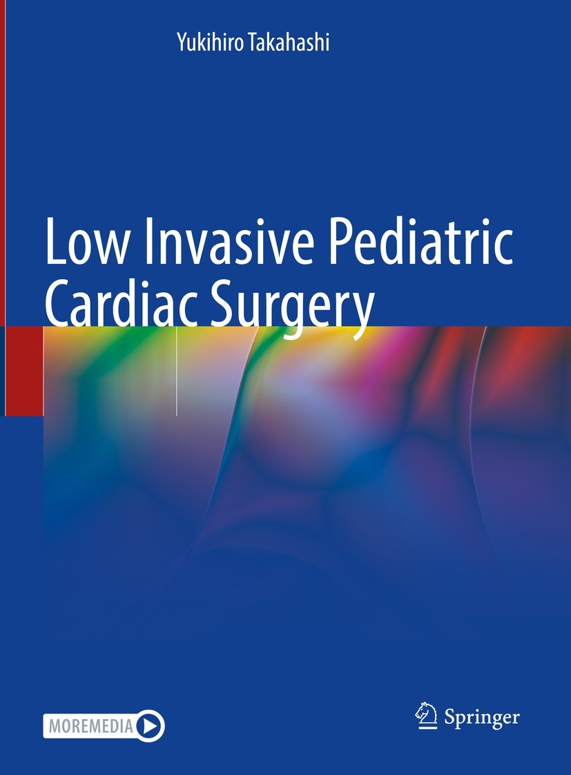 Titlebook: Low Invasive Pediatric Cardiac Surgery; Yukihiro Takahashi Book 2023 The Editor(s) (if applicable) and The Author(s), under exclusive lice Titlebook: Low Invasive Pediatric Cardiac Surgery; Yukihiro Takahashi Book 2023 The Editor(s) (if applicable) and The Author(s), under exclusive lice