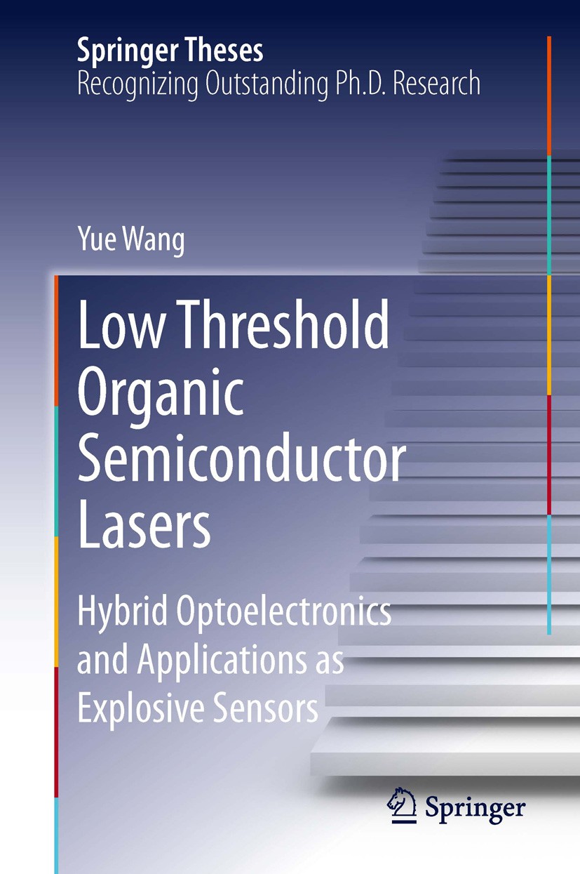 Titlebook: Low Threshold Organic Semiconductor Lasers; Hybrid Optoelectroni Yue Wang Book 2014 Springer International Publishing Switzerland 2014 Dist Titlebook: Low Threshold Organic Semiconductor Lasers; Hybrid Optoelectroni Yue Wang Book 2014 Springer International Publishing Switzerland 2014 Dist