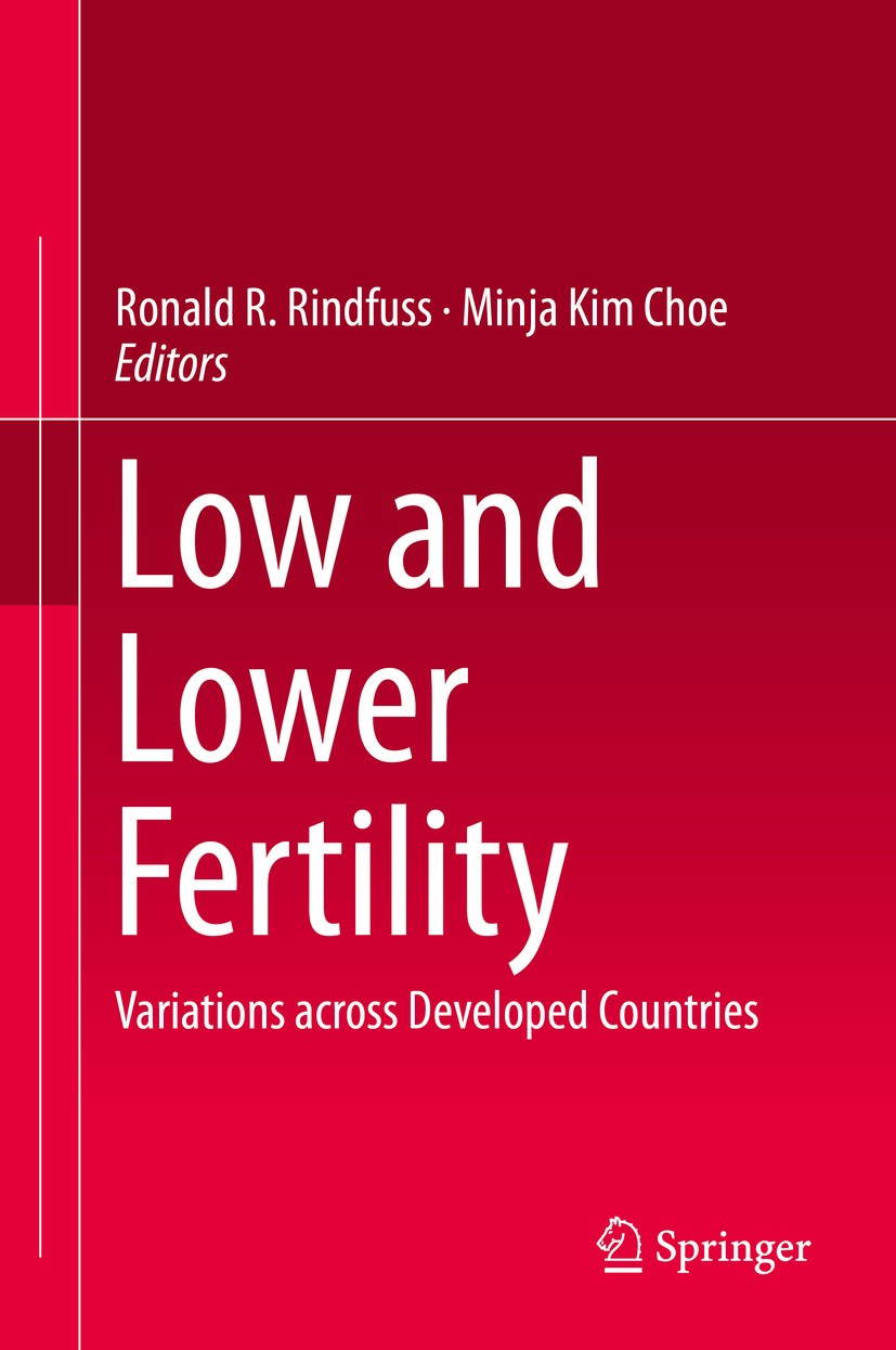 Titlebook: Low and Lower Fertility; Variations across De Ronald R. Rindfuss,Minja Kim Choe Book 2015 Springer International Publishing Switzerland 201 Titlebook: Low and Lower Fertility; Variations across De Ronald R. Rindfuss,Minja Kim Choe Book 2015 Springer International Publishing Switzerland 201