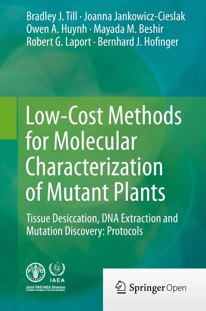 Titlebook: Low-Cost Methods for Molecular Characterization of Mutant Plants; Tissue Desiccation, Bradley J. Till,Joanna Jankowicz-Cieslak,Bernhard B Titlebook: Low-Cost Methods for Molecular Characterization of Mutant Plants; Tissue Desiccation, Bradley J. Till,Joanna Jankowicz-Cieslak,Bernhard B