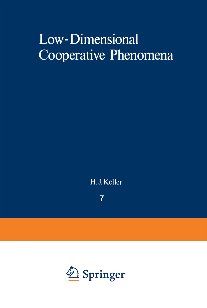 Titlebook: Low-Dimensional Cooperative Phenomena; The Possibility of H H. J. Keller Book 1975 Springer Science+Business Media New York 1975 Titlebook: Low-Dimensional Cooperative Phenomena; The Possibility of H H. J. Keller Book 1975 Springer Science+Business Media New York 1975