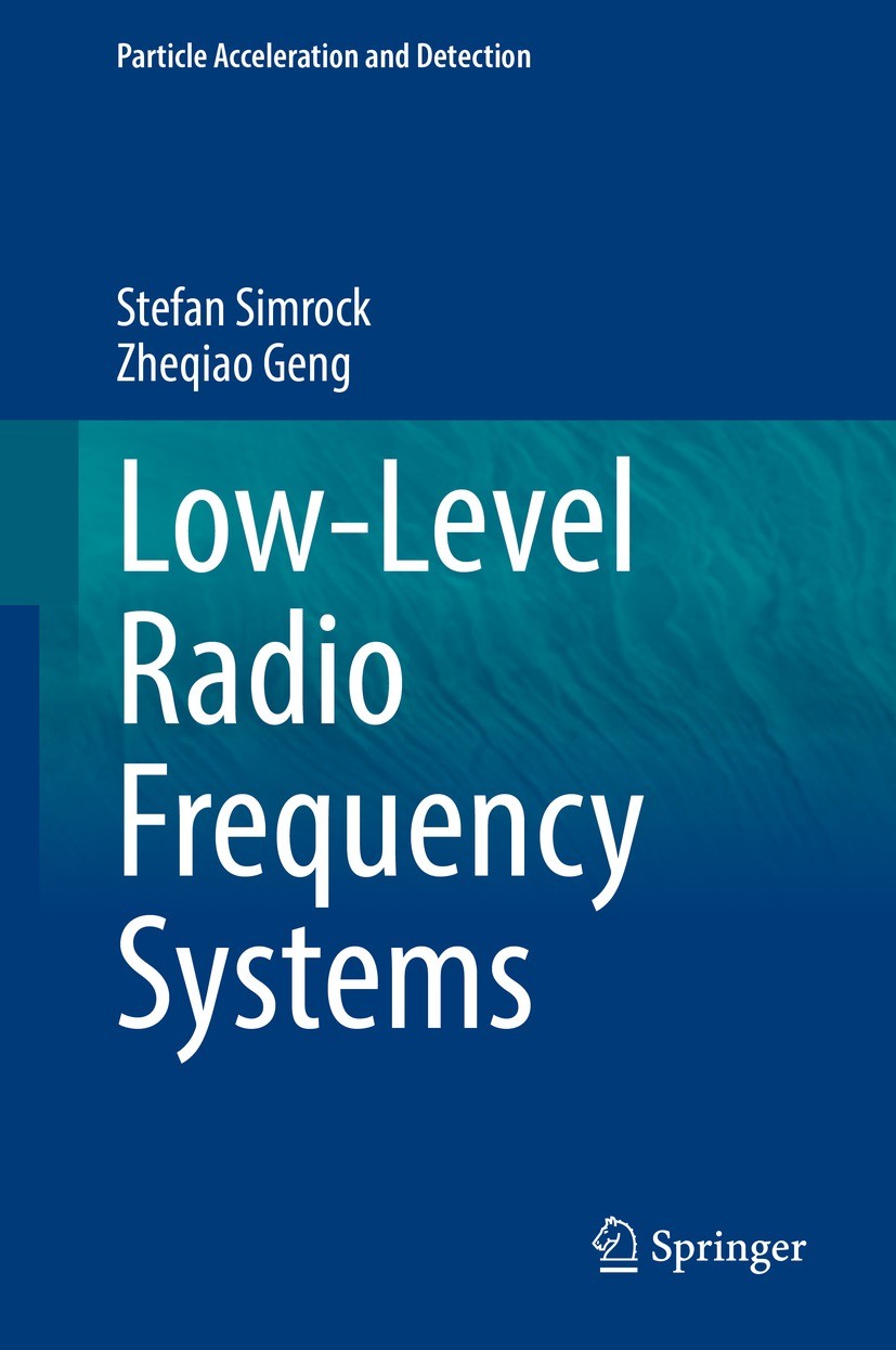 Titlebook: Low-Level Radio Frequency Systems; Stefan Simrock,Zheqiao Geng Book 2022 The Editor(s) (if applicable) and The Author(s), under exclusive Titlebook: Low-Level Radio Frequency Systems; Stefan Simrock,Zheqiao Geng Book 2022 The Editor(s) (if applicable) and The Author(s), under exclusive