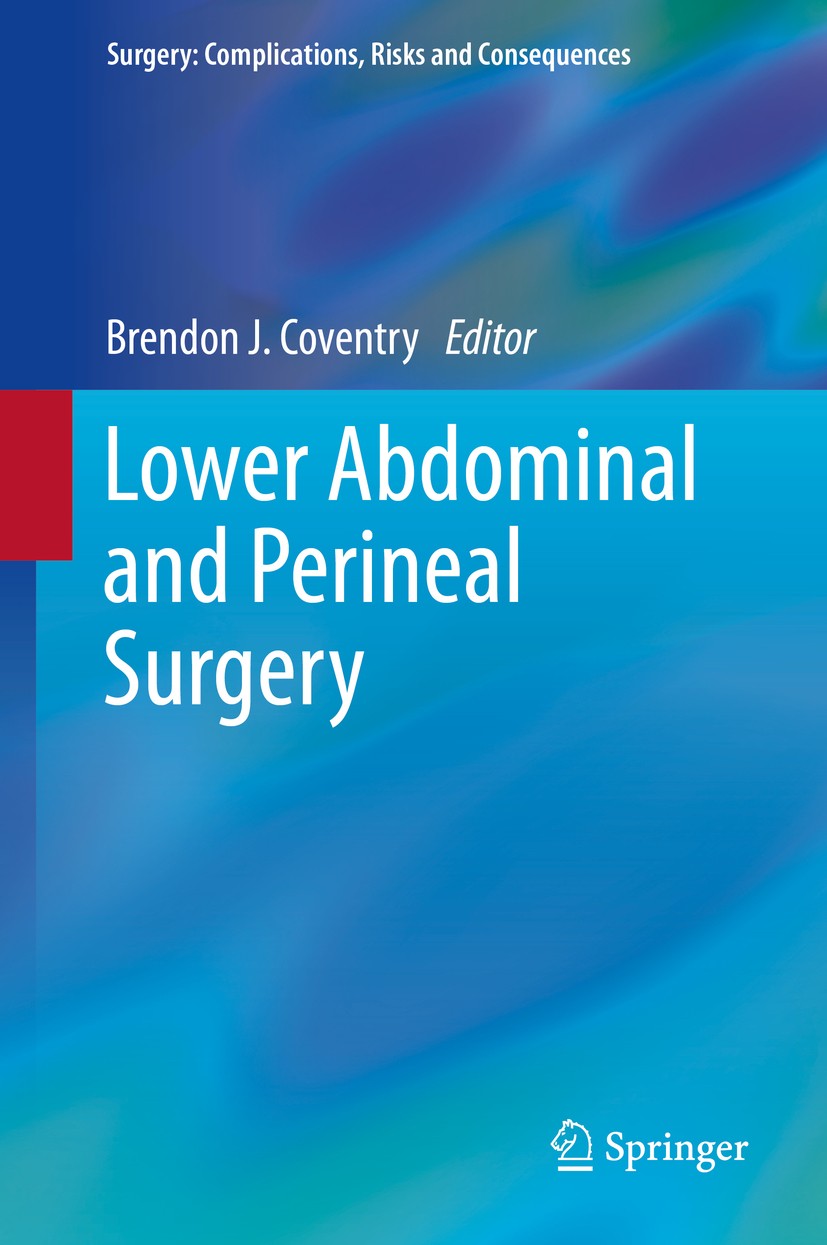Titlebook: Lower Abdominal and Perineal Surgery; Brendon J. Coventry Book 2014 Springer-Verlag London 2014 Pilonidal Sinus Surgery.anal surgery.color Titlebook: Lower Abdominal and Perineal Surgery; Brendon J. Coventry Book 2014 Springer-Verlag London 2014 Pilonidal Sinus Surgery.anal surgery.color