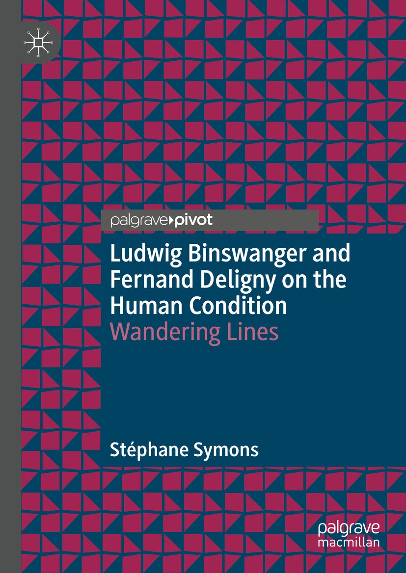 Titlebook: Ludwig Binswanger and Fernand Deligny on the Human Condition; Wandering Lines Stéphane Symons Book 2024 The Editor(s) (if applicable) and T Titlebook: Ludwig Binswanger and Fernand Deligny on the Human Condition; Wandering Lines Stéphane Symons Book 2024 The Editor(s) (if applicable) and T
