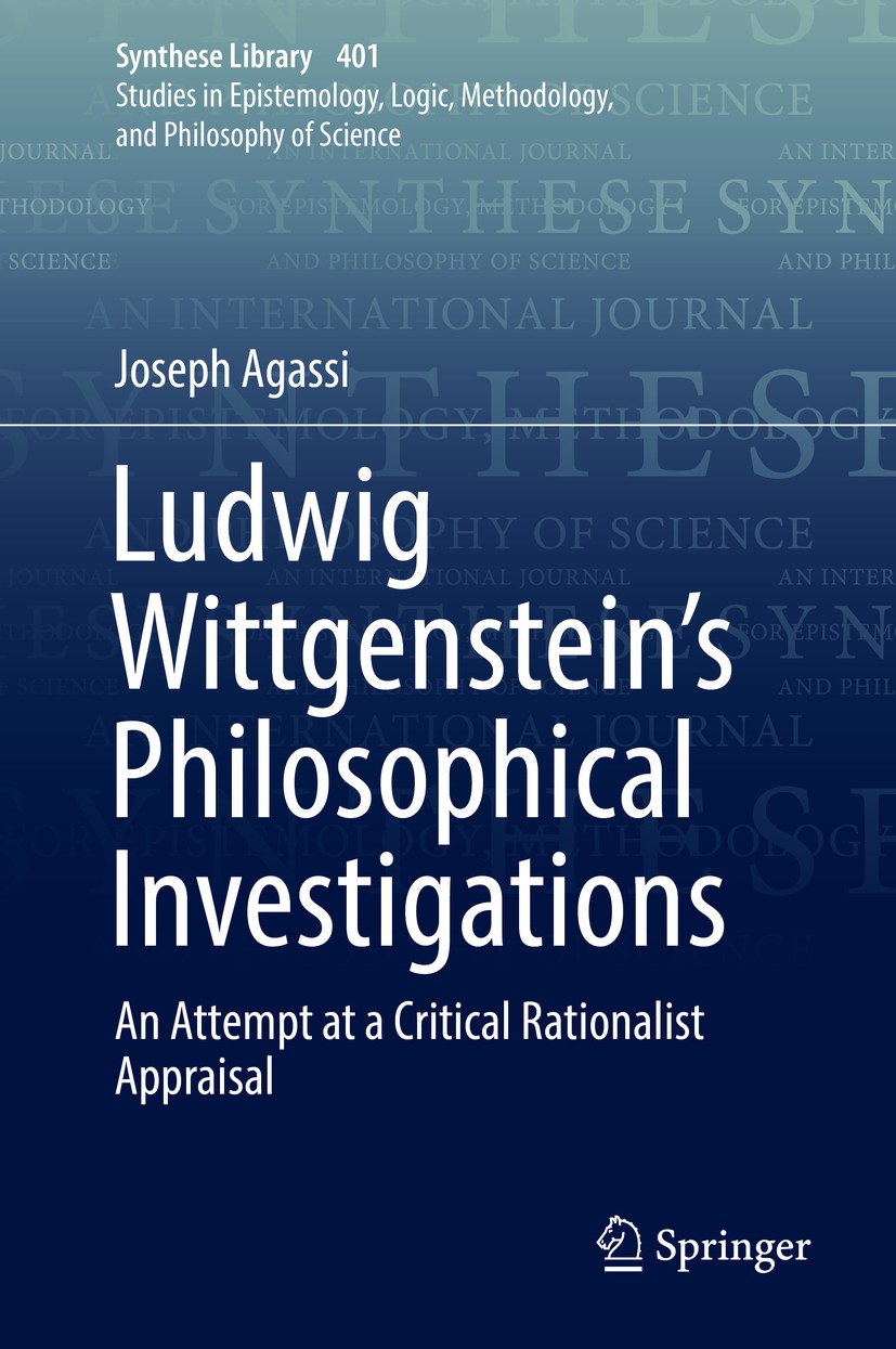 Titlebook: Ludwig Wittgenstein’s Philosophical Investigations; An Attempt at a Crit Joseph Agassi Book 2018 Springer Nature Switzerland AG 2018 Ration Titlebook: Ludwig Wittgenstein’s Philosophical Investigations; An Attempt at a Crit Joseph Agassi Book 2018 Springer Nature Switzerland AG 2018 Ration
