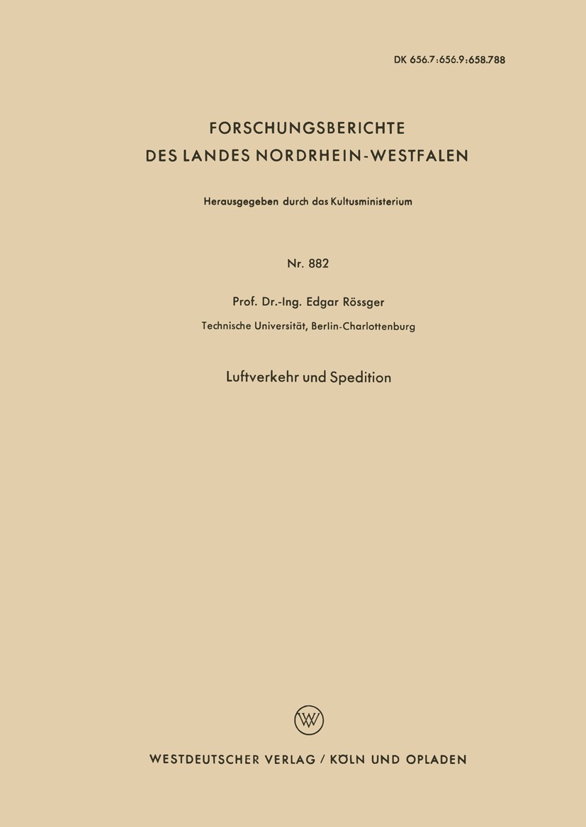 Titlebook: Luftverkehr und Spedition; Edgar Rössger Book 1960 Springer Fachmedien Wiesbaden 1960 Luftverkehr.Spedition.Verkehr Titlebook: Luftverkehr und Spedition; Edgar Rössger Book 1960 Springer Fachmedien Wiesbaden 1960 Luftverkehr.Spedition.Verkehr