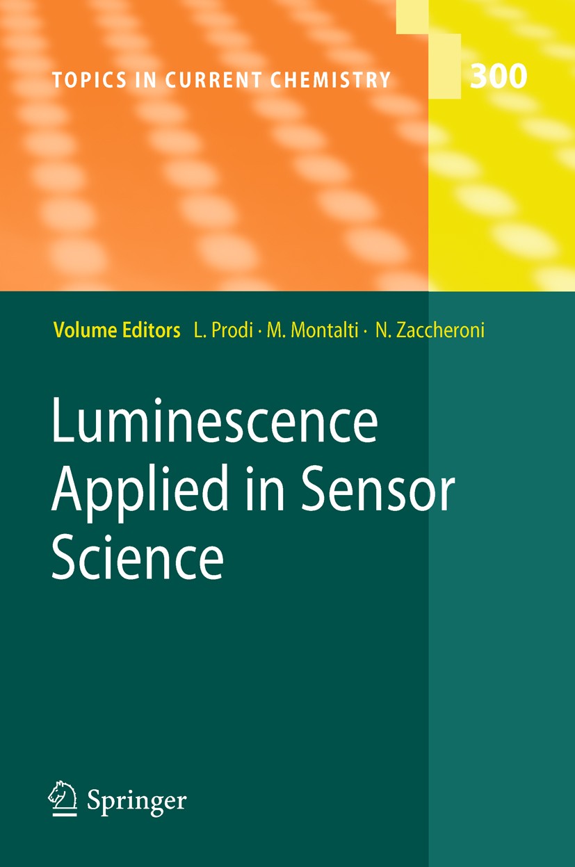 Titlebook: Luminescence Applied in Sensor Science; Luca Prodi,Marco Montalti,Nelsi Zaccheroni Book 2011 Springer-Verlag Berlin Heidelberg 2011 Enanti Titlebook: Luminescence Applied in Sensor Science; Luca Prodi,Marco Montalti,Nelsi Zaccheroni Book 2011 Springer-Verlag Berlin Heidelberg 2011 Enanti